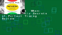 Full E-book  When: The Scientific Secrets of Perfect Timing  Review