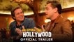 ONCE UPON A TIME IN HOLLYWOOD Movie - Leonardo DiCaprio, Brad Pitt, Margot Robbie