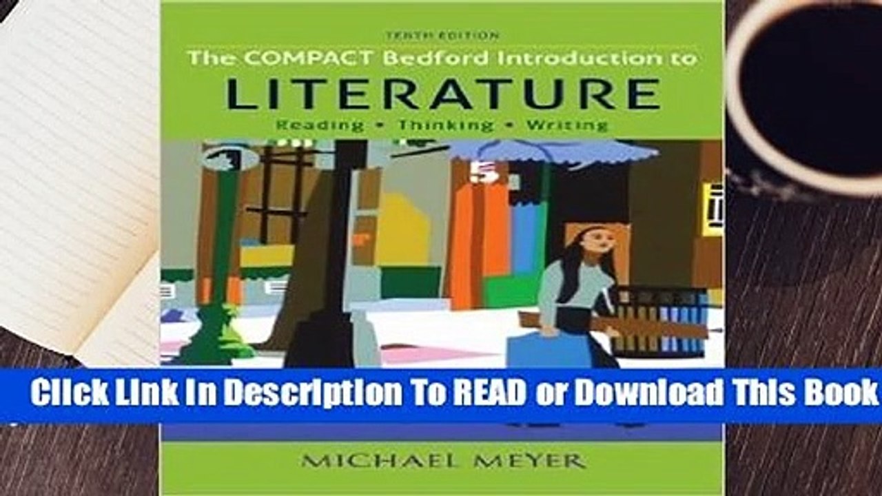 The Compact Bedford Introduction to Literature: Reading, Thinking, and Writing