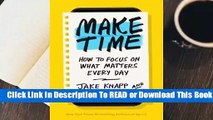 Online Make Time: How to Focus on What Matters Every Day  For Online