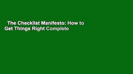 The Checklist Manifesto: How to Get Things Right Complete