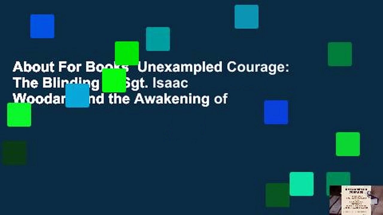 About For Books  Unexampled Courage: The Blinding of Sgt. Isaac Woodard and the Awakening of