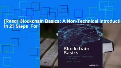 [Read] Blockchain Basics: A Non-Technical Introduction in 25 Steps  For Trial