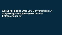 About For Books  Arts Law Conversations: A Surprisingly Readable Guide for Arts Entrepreneurs by