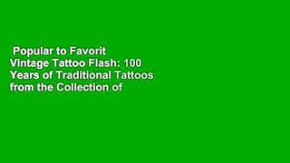 Popular to Favorit  Vintage Tattoo Flash: 100 Years of Traditional Tattoos from the Collection of