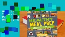 Healthy Meal Prep: Time-Saving Plans to Prep and Portion Your Weekly Meals