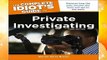 Full E-book The Complete Idiot s Guide To Private Investigating, Third Edition (Complete Idiot s