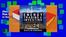 [Read] Energy Trading & Investing: Trading, Risk Management, and Structuring Deals in the Energy