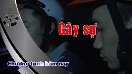 PHÚT GIÂY CẢNH GIÁC | GÂY SỰ | #HTV PGCG