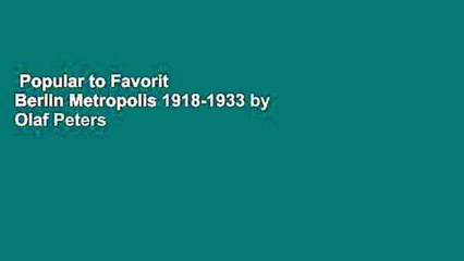 Popular to Favorit  Berlin Metropolis 1918-1933 by Olaf Peters