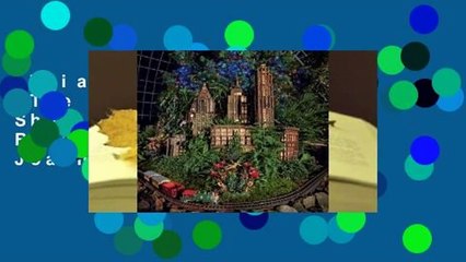 Trial New Releases  The Holiday Train Show: The New York Botanical Garden by Joanna L Groarke