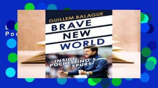 Brave New World: Inside Pochettino's Spurs