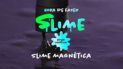 Como fazer uma slime magnética