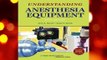 About For Books  Understanding Anesthesia Equipment Complete