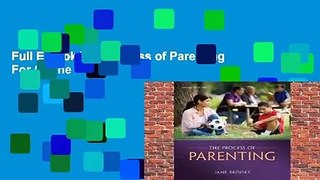 Full E-book The Process of Parenting  For Online