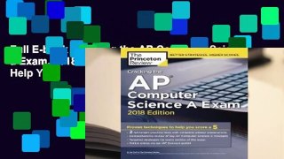Full E-book Cracking the AP Computer Science a Exam, 2018 Edition: Proven Techniques to Help You