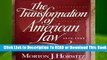 The Transformation of American Law, 1870-1960: The Crisis of Legal Orthodoxy  For Kindle