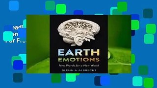 [Read] Earth Emotions: New Words for a New World  For Free