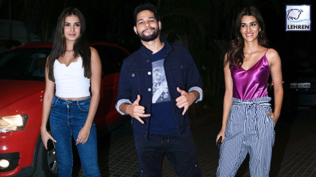 Tara Sutaria, Kriti Sanon और Siddharth Chaturvedi