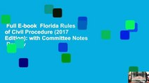 Full E-book  Florida Rules of Civil Procedure (2017 Edition): with Committee Notes  Review