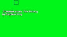 Complete acces  The Shining by Stephen King