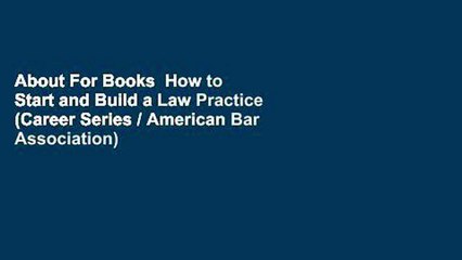 About For Books  How to Start and Build a Law Practice (Career Series / American Bar Association)
