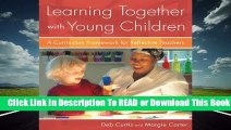 Online Learning Together with Young Children: A Curriculum Framework for Reflective Teachers  For