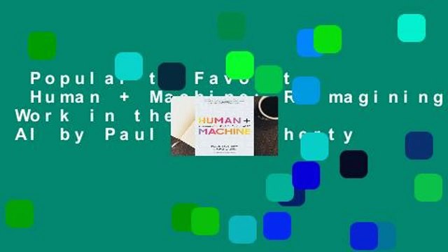 Popular to Favorit Human + Machine: Reimagining Work in the Age of AI by Paul R. Daugherty