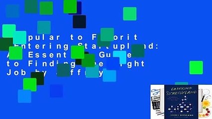 Popular to Favorit  Entering Startupland: An Essential Guide to Finding the Right Job by Jeffrey