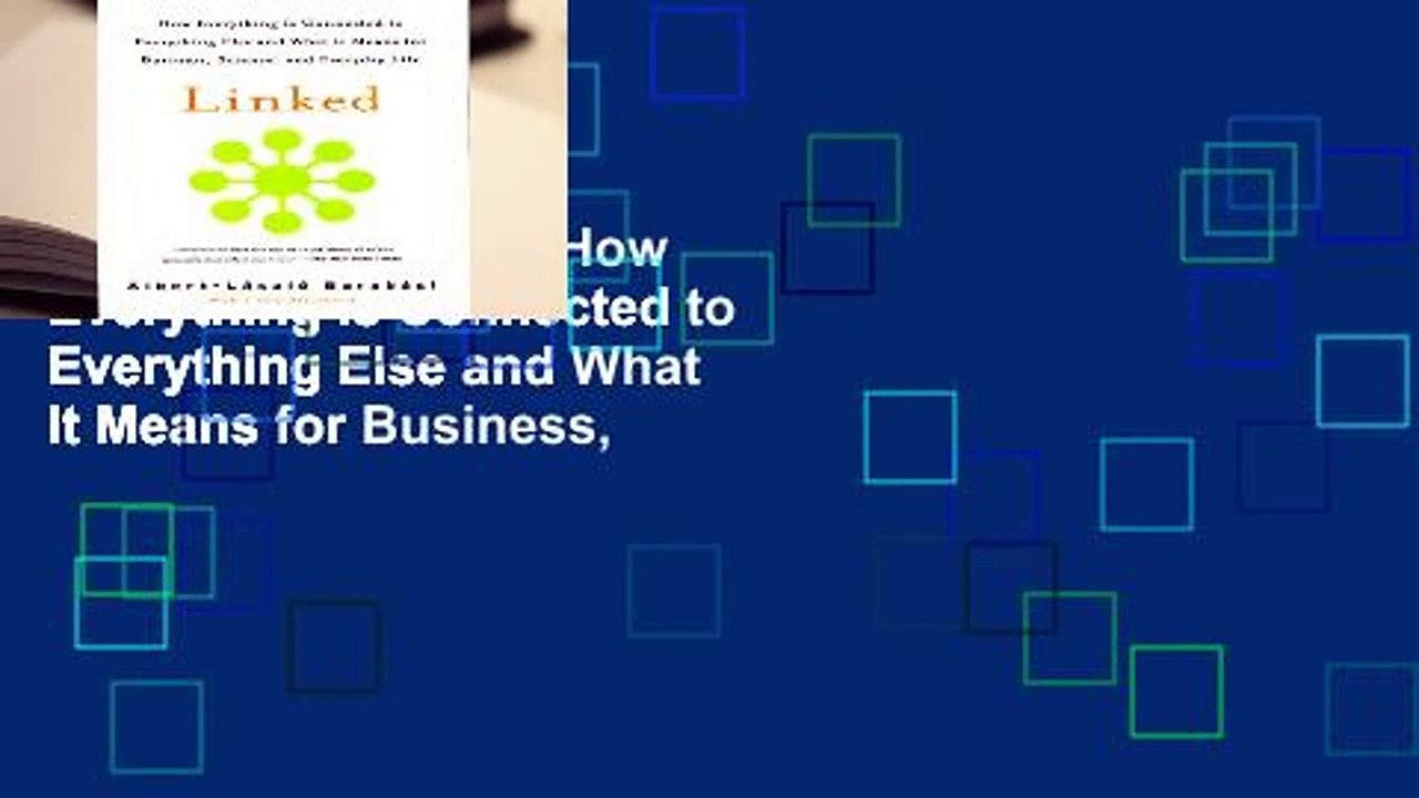 Full E-book Linked: How Everything Is Connected to Everything Else and What It Means for Business,