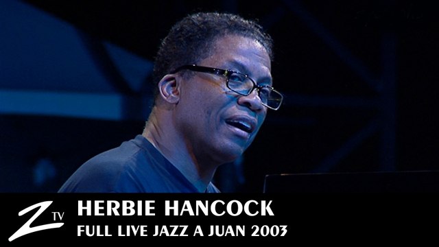 Herbie Hancock - Jazz à Juan 2003 - FULL LIVE HD