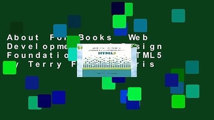 About For Books  Web Development and Design Foundations with HTML5 by Terry Felke-Morris