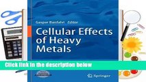 Full version  Cellular Effects Of Heavy Metals  For Kindle