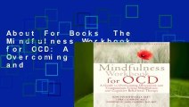 About For Books  The Mindfulness Workbook for OCD: A Guide to Overcoming Obsessions and