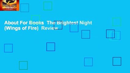 About For Books  The Brightest Night (Wings of Fire)  Review