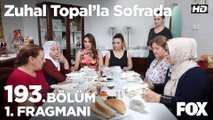 Zuhal Topal’la Sofrada 193. Bölüm 1. Fragmanı