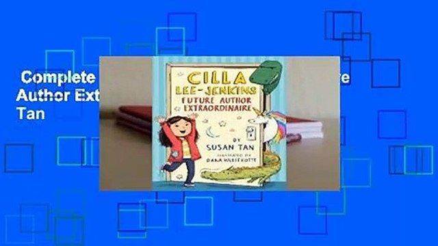 Complete acces Cilla Lee-Jenkins: Future Author Extraordinaire by Susan Tan