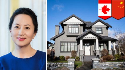 Huawei CFO Meng under house arrest in expensive mansion