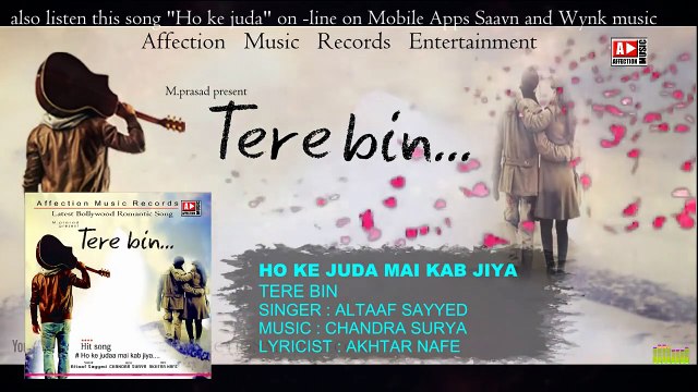Tere Bin-Ho Ke Juda Kab Jiya #Bollywood Sad Romantic Song #Chandra Surya #Affection Music Records