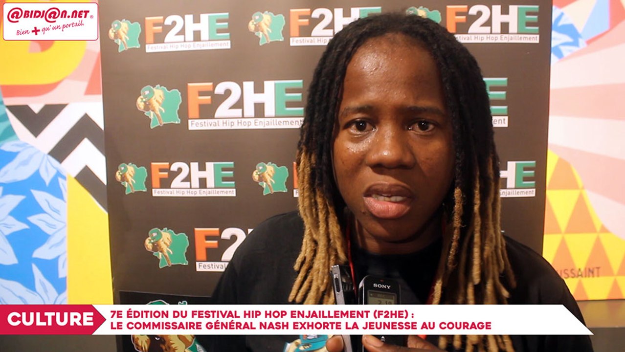 7e édition du Festival Hip Hop Enjaillement (F2HE) - Le commissaire général Nash exhorte la jeunesse au courage