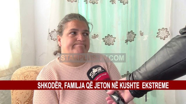 SHKODËR, FAMILJA QË JETON NË KUSHTE EKSTREME