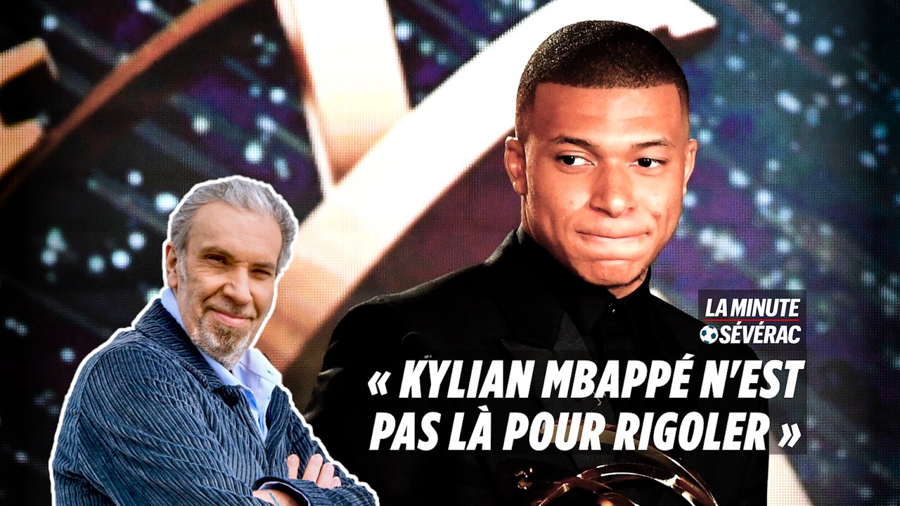 La minute Sévérac : « Bravo Kylian Mbappé »