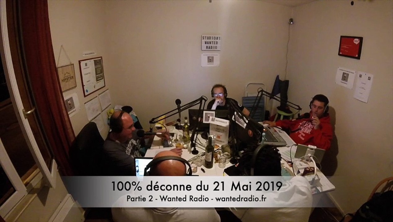 100% déconne du 21 Mai 2019 - partie 2
