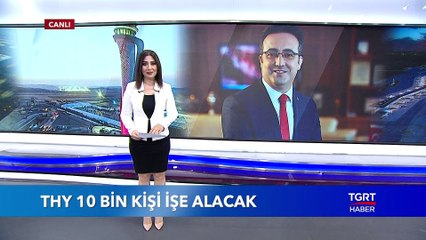 THY 10 Bin Personel Alacak