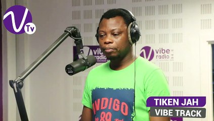 Vibe Track - Tiken Jah dévoile les noms de ses bienfaiteurs