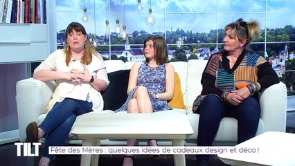 TILT - 22/05/2019 Partie 3 - Fête des Mères : quelques idées de cadeaux design et déco !
