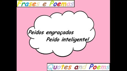 Peidos engraçados: Peido inteligente! [Frases e Poemas]