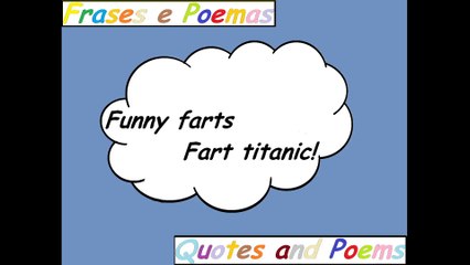 Funny farts: Fart titanic! [Quotes and Poems]