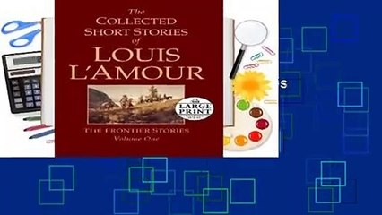 The Collected Short Stories of Louis L'Amour, Volume 1: The Frontier Stories