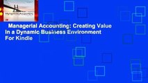 Managerial Accounting: Creating Value in a Dynamic Business Environment  For Kindle